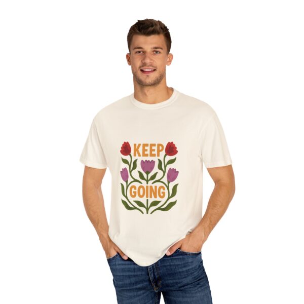 Keep Going Floral Unisex T-Shirt - Inspirational Garden Design - Image 6