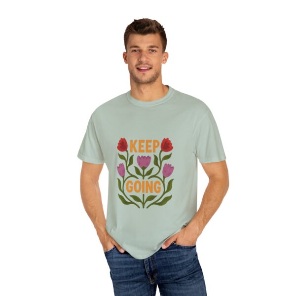 Keep Going Floral Unisex T-Shirt - Inspirational Garden Design - Image 8